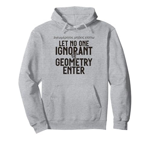 Greek Let No One Ignorant of Geometrry Enter for Men Women. Pullover Hoodie Greek Let No One Ignorant of Geometrry Enter for Men Women. Pullover Hoodie von Cats in Greece