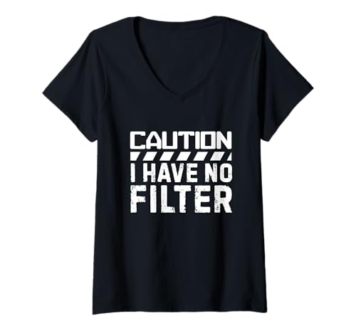 Damen Caution I have no filter Lustiger sarkastischer Humor T-Shirt mit V-Ausschnitt Damen Caution I have no filter Lustiger sarkastischer Humor T-Shirt mit V-Ausschnitt von Caution I have no filter sarcastic Tee