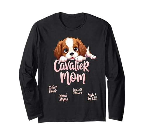 Lustiges Cavalier Mom Dog Spaniel Mama Humor Zitat Langarmshirt von Cavalier King Charles Spaniel Fun Designs