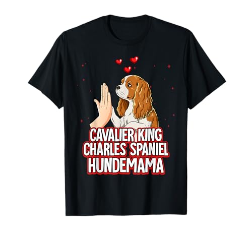 Mama Cavalier King Charles Spaniel T-Shirt Mama Cavalier King Charles Spaniel T-Shirt von Cavalier King Charles Spaniel Geschenk