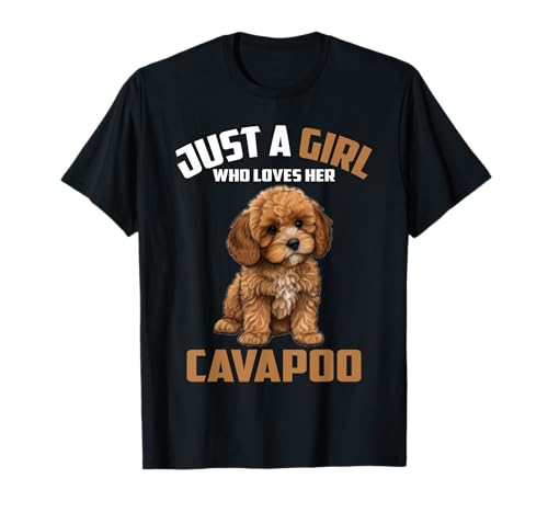 Just A Girl Who Loves Cavapoo - Cavapoo for Mom Dad Kids T-Shirt Just A Girl Who Loves Cavapoo - Cavapoo for Mom Dad Kids T-Shirt von Cavapoo Cockapoo Poodle Gifts for Men Women