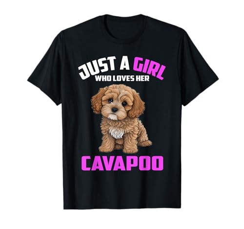 Just A Girl Who Loves Cavapoo - Cavapoo for Mom Dad Kids T-Shirt Just A Girl Who Loves Cavapoo - Cavapoo for Mom Dad Kids T-Shirt von Cavapoo Cockapoo Poodle Gifts for Men Women