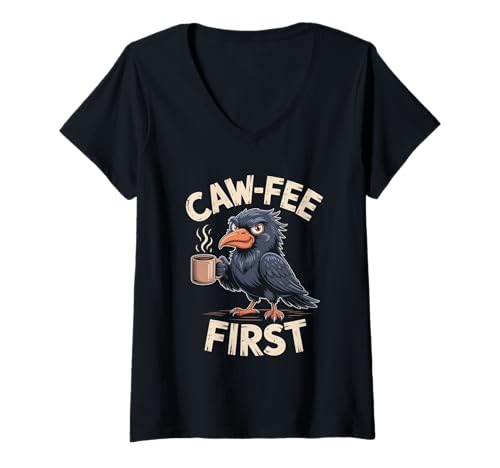Damen Caw-fee First F-CAW-F Meme für Kaffee Liebhaber mit Humor T-Shirt mit V-Ausschnitt Damen Caw-fee First F-CAW-F Meme für Kaffee Liebhaber mit Humor T-Shirt mit V-Ausschnitt von Caw Fee first lustiger Rabe Humor Meme