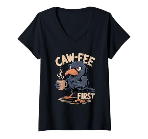 Damen Caw-fee First F-CAW-F Meme für Kaffee Liebhaber mit Humor T-Shirt mit V-Ausschnitt Damen Caw-fee First F-CAW-F Meme für Kaffee Liebhaber mit Humor T-Shirt mit V-Ausschnitt von Caw Fee first lustiger Rabe Humor Meme