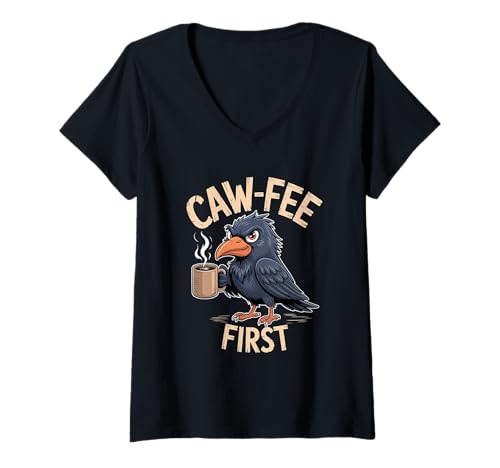 Damen Caw-fee First F-CAW-F Meme für Kaffee Liebhaber mit Humor T-Shirt mit V-Ausschnitt Damen Caw-fee First F-CAW-F Meme für Kaffee Liebhaber mit Humor T-Shirt mit V-Ausschnitt von Caw Fee first lustiger Rabe Humor Meme