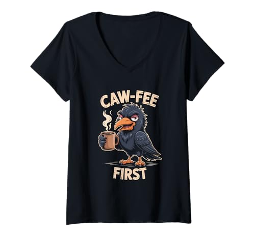 Damen Caw-fee First F-CAW-F Meme für Kaffee Liebhaber mit Humor T-Shirt mit V-Ausschnitt Damen Caw-fee First F-CAW-F Meme für Kaffee Liebhaber mit Humor T-Shirt mit V-Ausschnitt von Caw Fee first lustiger Rabe Humor Meme