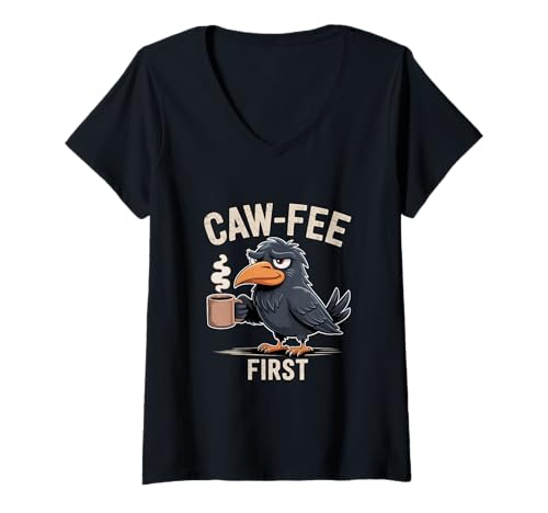 Damen Caw-fee First F-CAW-F Meme für Kaffee Liebhaber mit Humor T-Shirt mit V-Ausschnitt Damen Caw-fee First F-CAW-F Meme für Kaffee Liebhaber mit Humor T-Shirt mit V-Ausschnitt von Caw Fee first lustiger Rabe Humor Meme