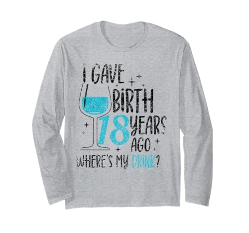 Ich Habe vor 18 Jahren geboren Mama Mutter Geburtstagsfeier Mama Langarmshirt Ich Habe vor 18 Jahren geboren Mama Mutter Geburtstagsfeier Mama Langarmshirt von Celebrate Mama Family Mommy Birthday Mama Mother's