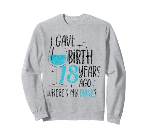 Ich Habe vor 18 Jahren geboren Mama Mutter Geburtstagsfeier Mama Sweatshirt Ich Habe vor 18 Jahren geboren Mama Mutter Geburtstagsfeier Mama Sweatshirt von Celebrate Mama Family Mommy Birthday Mama Mother's