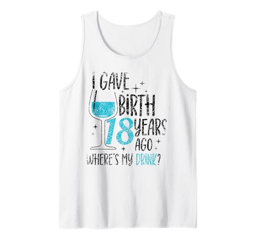 Ich Habe vor 18 Jahren geboren Mama Mutter Geburtstagsfeier Mama Tank Top Ich Habe vor 18 Jahren geboren Mama Mutter Geburtstagsfeier Mama Tank Top von Celebrate Mama Family Mommy Birthday Mama Mother's