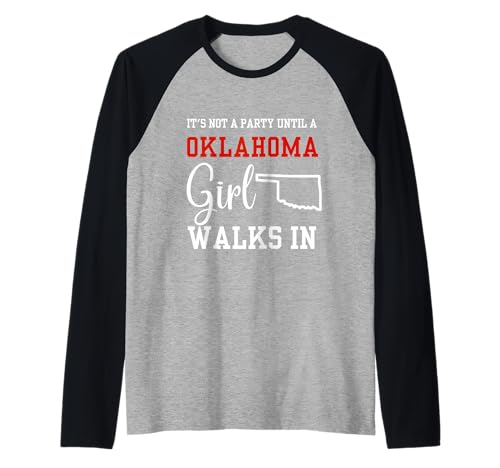 Es ist keine Party, bis ein Mädchen aus Oklahoma hereinkommt, Proud Girls Raglan Es ist keine Party, bis ein Mädchen aus Oklahoma hereinkommt, Proud Girls Raglan von Celebrate Oklahoma Girl Vibes Festive Party