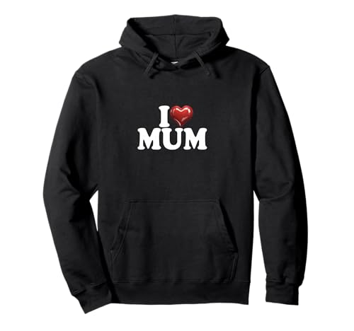 I Love Mum glänzend rotes Herz Happy Birthday Mama Muttertag Pullover Hoodie von Celebratetheblessings