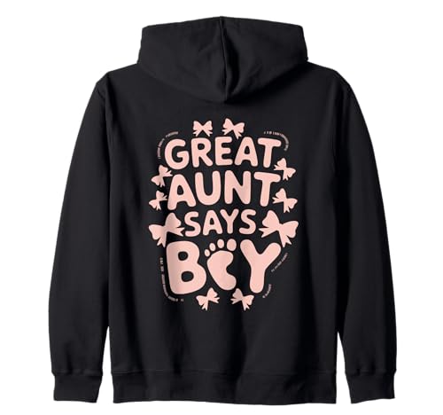 Great Aunt Says Boy Babyparty-Überraschung Kapuzenjacke Great Aunt Says Boy Babyparty-Überraschung Kapuzenjacke von Celebrating Family Great Aunts Love