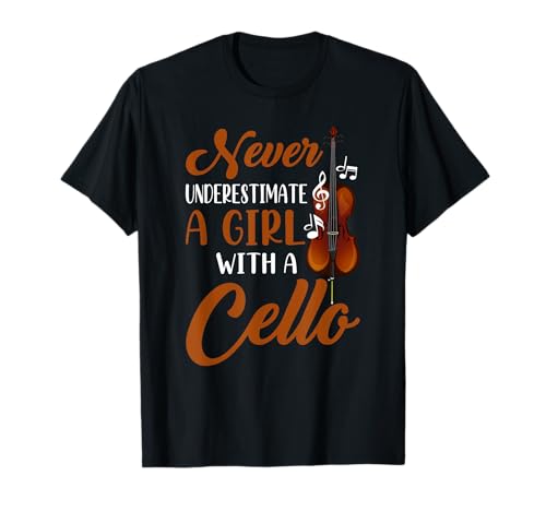 Unterschätze niemals ein Mädchen mit einem Cello T-Shirt Unterschätze niemals ein Mädchen mit einem Cello T-Shirt von Cello Cellospieler Musiker