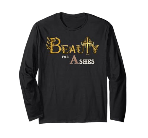 Beauty for Ashes Damen & Mädchen Schrift Goldenes Kreuz Floral Langarmshirt von Ceramic Scripture Christian Faith Scripture Gifts