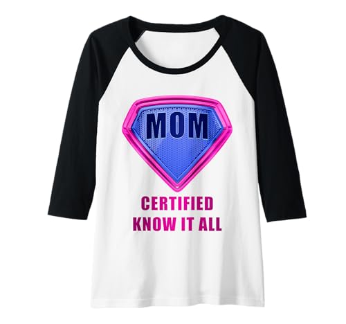 Damen MOM: Certified Know It All – Super Mother’s Day Hero Humor Raglan Damen MOM: Certified Know It All – Super Mother’s Day Hero Humor Raglan von Certified Know It All: Clean Family Humor