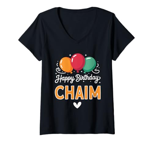 Damen Alles Gute zum Geburtstag Spruch Chaim T-Shirt mit V-Ausschnitt Damen Alles Gute zum Geburtstag Spruch Chaim T-Shirt mit V-Ausschnitt von Chaim Name Spruch für Geburtstag