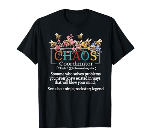 Chaos Coordinator Boss Women Lady Professional Day T-Shirt von Chaos Coordinator defintion T-shirt