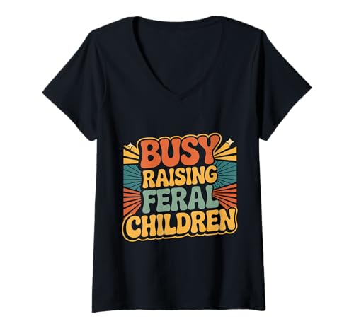 Damen Busy Raising Feral Children Chaotic Parenting Mom Dad - T-Shirt mit V-Ausschnitt von Chaos Elternschaft Humor