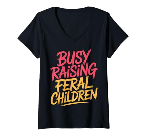Damen Busy Raising Feral Children Chaotic Parenting Mom Dad - T-Shirt mit V-Ausschnitt von Chaos Elternschaft Humor