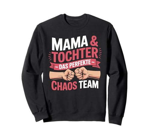 Mama Und Tochter - Tollste Mutter Freundschaft Mom Muttertag Sweatshirt von Chaos Team Mama Tochter Partnerlook Geschenk