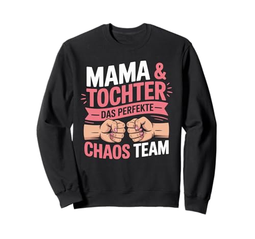 Mama Und Tochter - Tollste Mutter Freundschaft Mom Muttertag Sweatshirt von Chaos Team Mama Tochter Partnerlook Geschenk