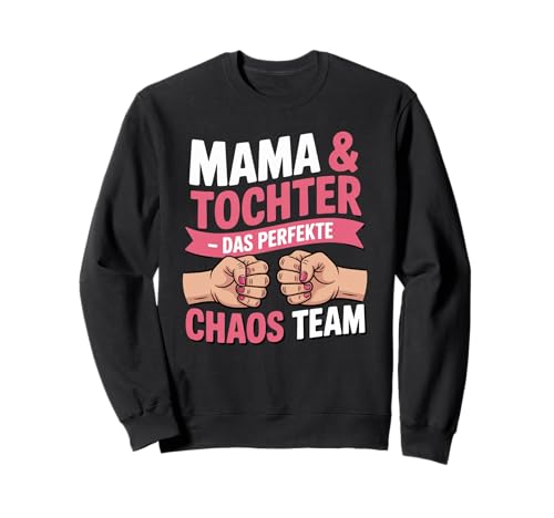 Mama Und Tochter - Tollste Mutter Freundschaft Mom Muttertag Sweatshirt von Chaos Team Mama Tochter Partnerlook Geschenk