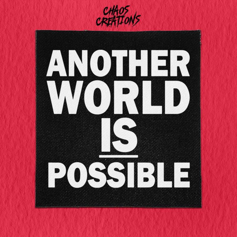 Punk Aufnäher Zum Annähen - Eine Andere Welt Ist Möglich von ChaosCreationsSCO