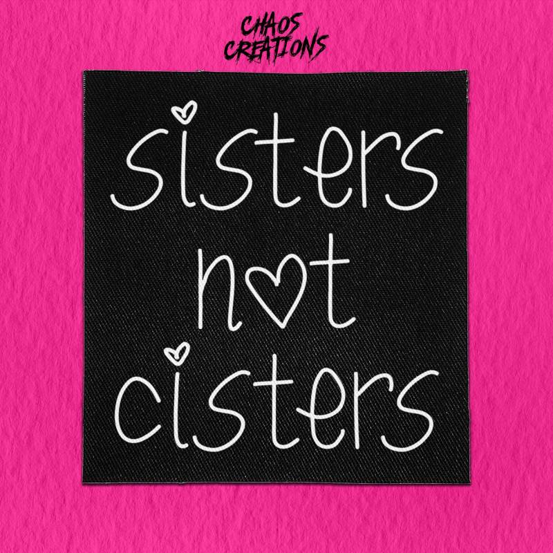 Punk Aufnäher Zum Annähen - Sisters Not Cisters von ChaosCreationsSCO