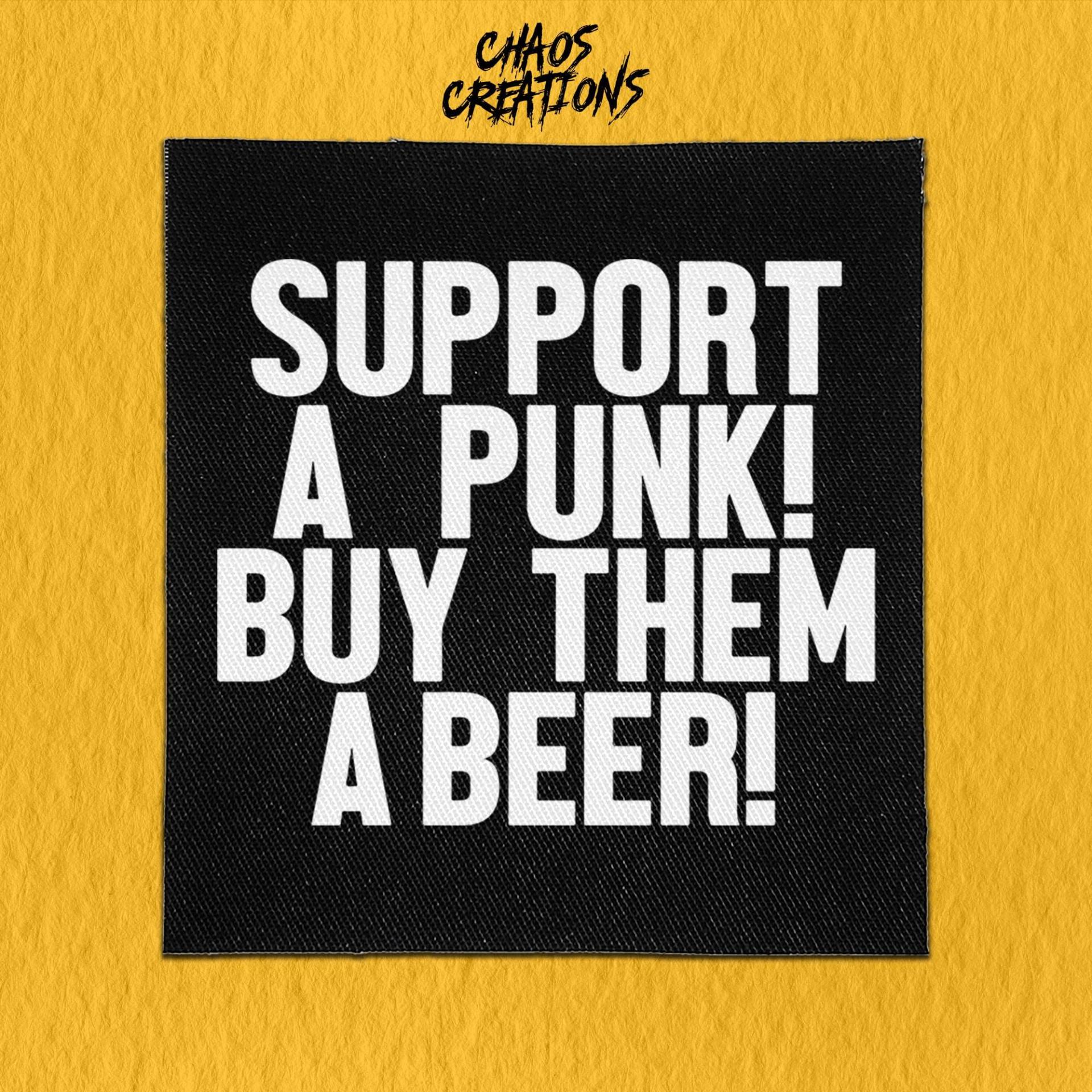 Punk Patch Zum Annähen - Unterstütze Einen Und Kaufe Ihnen Ein Bier von ChaosCreationsSCO
