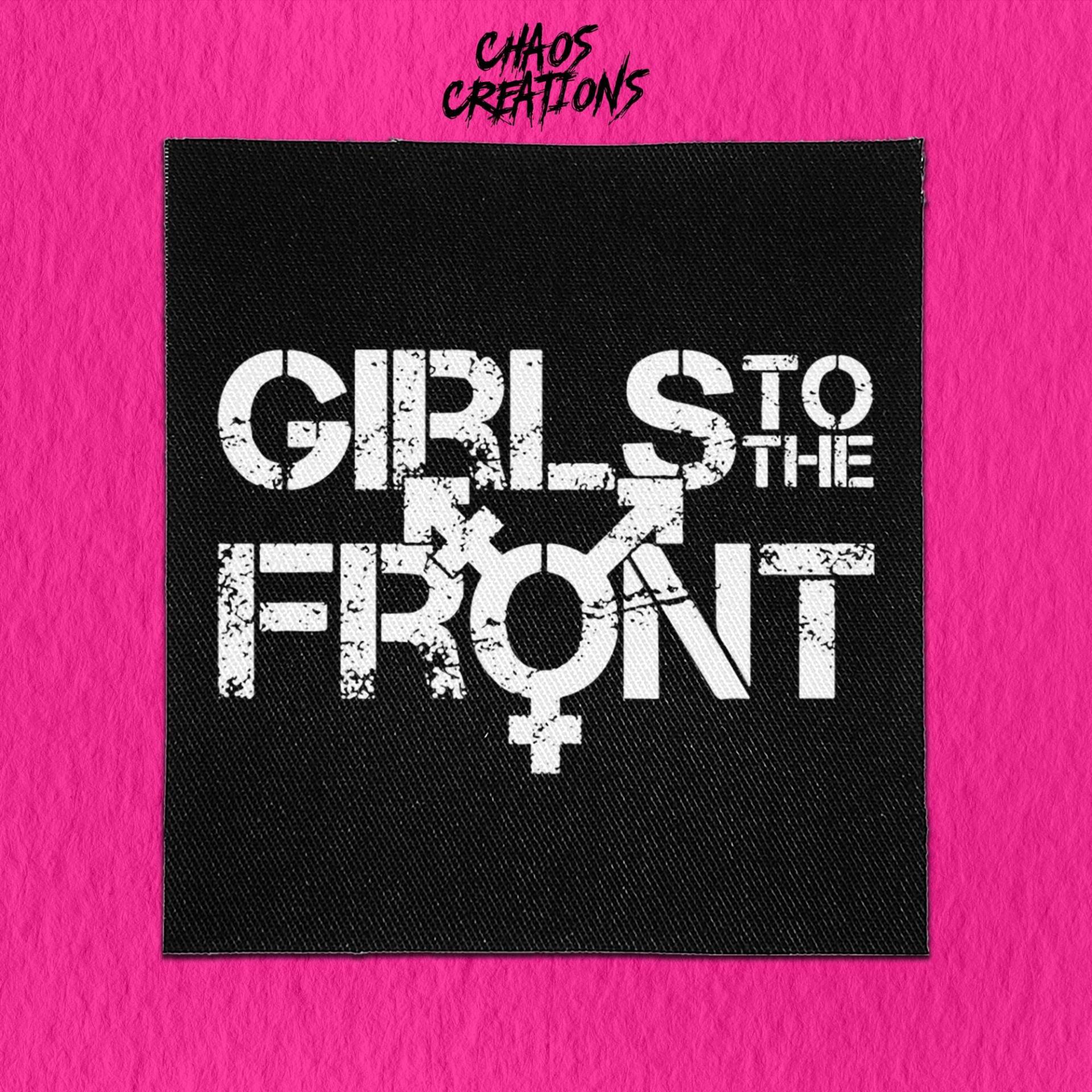 Punk Patch Zum Aufnähen - Girls To The Front von ChaosCreationsSCO