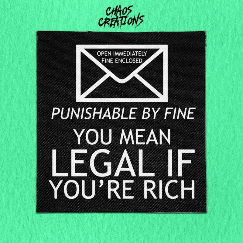 Punk Patch Zum Aufnähen - Kann Mit Geldbuße Bestraft Werden, Legal Wenn Du Reich Bist von ChaosCreationsSCO