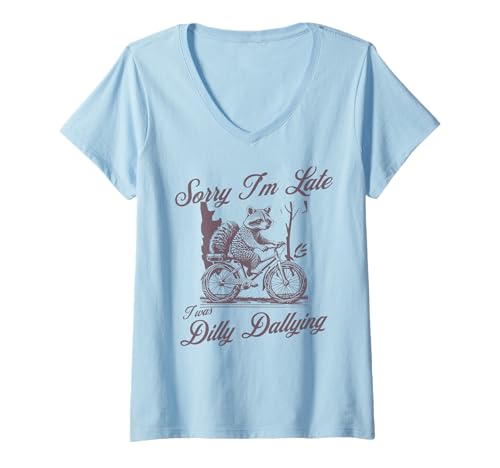 Damen Sorry I'm Late Dilly Dallying Funny Procrastination T-Shirt mit V-Ausschnitt Damen Sorry I'm Late Dilly Dallying Funny Procrastination T-Shirt mit V-Ausschnitt von Chaotic Animal & Late Life Apparel