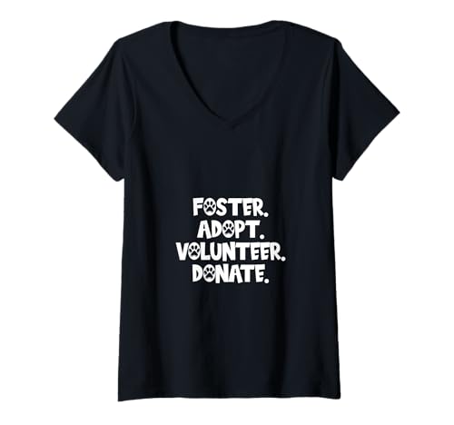 Damen Foster Adopt Volunteer Donate Animal Rescue Shelter T-Shirt mit V-Ausschnitt Damen Foster Adopt Volunteer Donate Animal Rescue Shelter T-Shirt mit V-Ausschnitt von CharlIan Minds - Animal Welfare Awareness