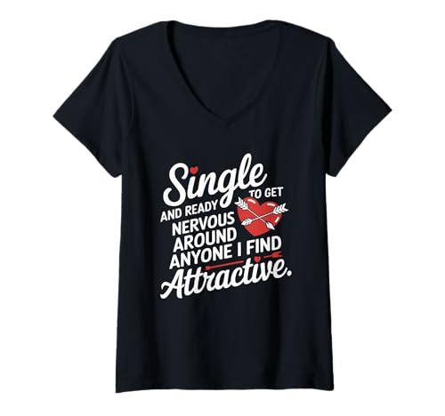 Damen Single und bereit, nervös zu Werden um jeden attraktiv T-Shirt mit V-Ausschnitt von CharlIan Minds - Funny Single Saying