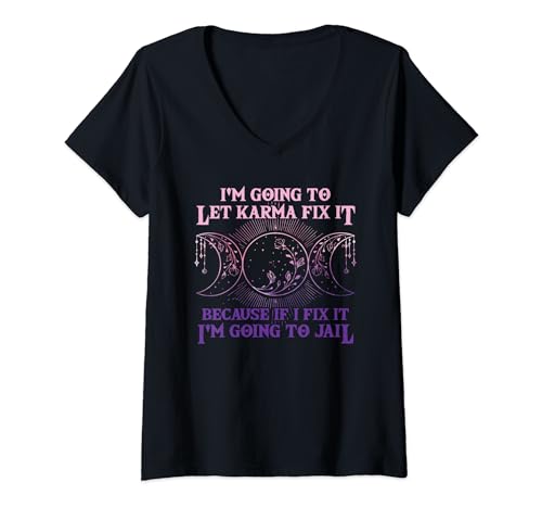 Damen I'm Going To Let Karma Fix It Because If I Fix It Witch T-Shirt mit V-Ausschnitt von CharlIan Minds - Witchcraft Funny Lover Saying