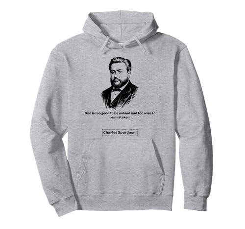 Charles Spurgeon God is Too Good Männer Frauen Kinder Geschenk Pullover Hoodie von Charles Spurgeon Baptist Quotes