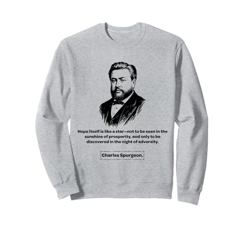 Charles Spurgeon Hope Männer Frauen Kinder Geschenk Sweatshirt von Charles Spurgeon Baptist Quotes