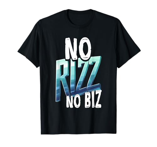 No Rizz No Biz Alpha Meme Viral Slang 90s Jungen Mädchen T-Shirt No Rizz No Biz Alpha Meme Viral Slang 90s Jungen Mädchen T-Shirt von Charme Fähigkeiten Selbstvertrauen Humor Alpha