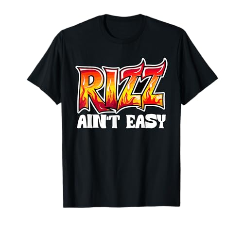 Rizz Aint't Easy Witzig Viral Slang Meme Slang 90s Kinder T-Shirt von Charme Fähigkeiten Selbstvertrauen Humor Alpha