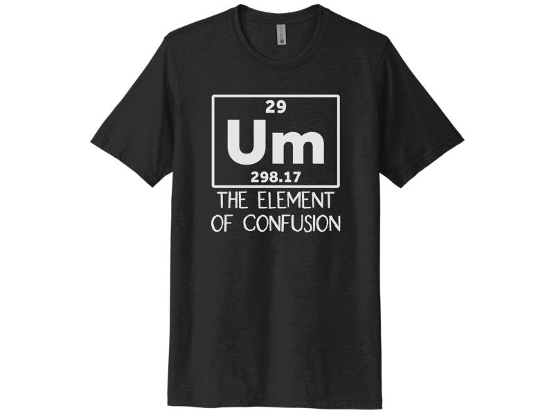 Periodensystem, Um Das Element Der Verwirrung, Lustiges Herrenhemd, Wissenschaftshemd, Geschenk Für Lehrer Wissenschaft, Wissenschaft T, Tabelle Des von ChaseMeTees