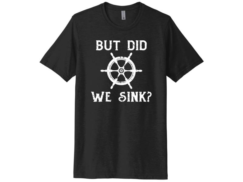 Seemann Geschenk, Geschenk Für Seemann, Aber Sind Wir Sinken, Bootfahren Shirt, Segeln Sublimation T, Bootbekleidung, Angeln Ihn von ChaseMeTees