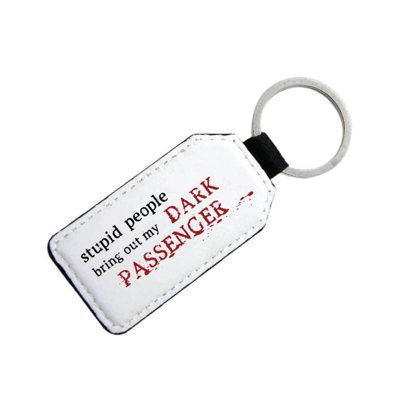 Dumme Leute Bringen Meinen Dunklen Passagier Raus - Dexter Inspiriert Schlüsselanhänger Aus Leder Witzig Geschenk Dumme Leute Bringen Meinen Dunklen Passagier Raus - Dexter Inspiriert Schlüsselanhänger Aus Leder Witzig Geschenk von ChasingStarsUK