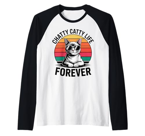 Chatty Catty Life Katze Männer Frauen Kinder Geschenk Raglan von Chatty Catty Life Forever