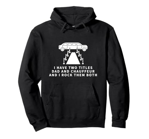 Chauffeur and Dad Proud Men Lustiger Chauffeur Pullover Hoodie von Chauffeur Outfit For Women And Men