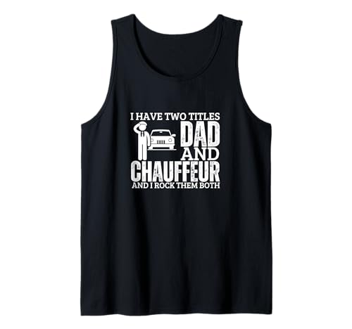 Chauffeur and Dad Proud Men Lustiger Chauffeur Tank Top von Chauffeur Outfit For Women And Men
