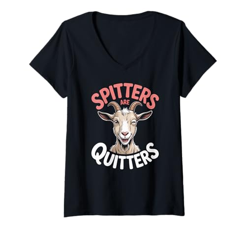 Damen Lustige Spitters Are Quitters Ziege sarkastisch Spruch Frauen Männer T-Shirt mit V-Ausschnitt von Cheeky Animal Joke Adult Humor Quote Goat