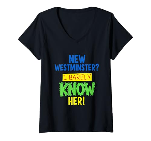 Damen Lustiger New Westminster I Barely Know Her Joke T-Shirt mit V-Ausschnitt Damen Lustiger New Westminster I Barely Know Her Joke T-Shirt mit V-Ausschnitt von Cheeky Canada City Pun New Westminster BC Co.
