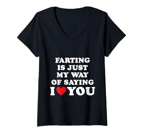 Damen Lustiges Romantisches Furz-Zitat für Paare, die frechen Humor lieben T-Shirt mit V-Ausschnitt Damen Lustiges Romantisches Furz-Zitat für Paare, die frechen Humor lieben T-Shirt mit V-Ausschnitt von Cheeky Laughs Apparel