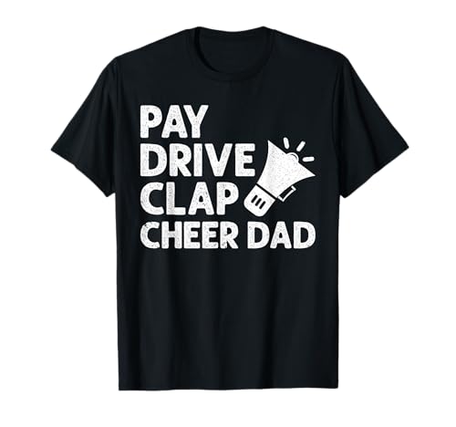 Herren Cheerleading Vatertag Cheerleader Cheer Dad Pay Drive Clap T-Shirt von Cheer Dad Cheer Leading Cheer Leading Gift for Men
